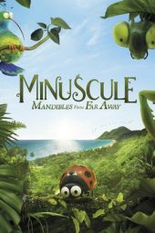 Minuscule 2: Mandibles From Far Away (2019)