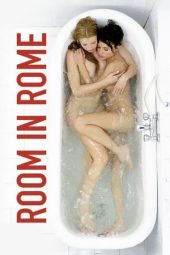 Download Nonton Film Room in Rome (2010) Subtitle Indonesia Streaming Full Movie HD bluray LK21 Indoxxi zonafilm