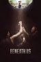 Download Film Beneath Us (2019) Subtitle Indonesia Full Movie HD bluray & Nonton Streaming Online Gratis di Bioskop xxi LK21 ZonaFilm.