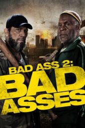 Download Film Bad Ass 2: Bad Asses (2014) Full Movie Subtitle Indonesia Nonton Streaming