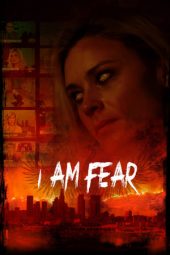 Download Film I Am Fear (2020) Subtitle Indonesia Full Movie Nonton Streaming