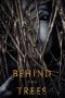 Download Film Behind the Trees (2019) Sub Indo