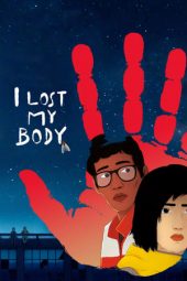 Download Film I Lost My Body (2019) Sub Indo