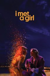 Download Film I Met a Girl (2020) Subtitle Indonesia