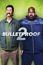 Download Film Bulletproof 2 (2020)