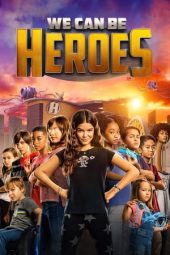 Download Film We Can Be Heroes