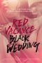 Red Vacance Black Wedding (2011)