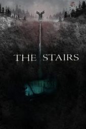 Nonton Streaming The Stairs (2021) Subtitle Indonesia, Download The Stairs (2021) Sub Bahasa Indo, Download The Stairs (2021) Google Drive 480p 480p 720p 1080p, Free Watch The Stairs (2021) Movie English Subtitle Download, The Stairs (2021) Layarkaca21 LK21, The Stairs (2021) ZonaFilm, The Stairs (2021) Filmapik, The Stairs (2021) Kawanfilm, The Stairs (2021) Melongmovie, The Stairs (2021) Terbit21