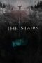 Nonton Streaming The Stairs (2021) Subtitle Indonesia, Download The Stairs (2021) Sub Bahasa Indo, Download The Stairs (2021) Google Drive 480p 480p 720p 1080p, Free Watch The Stairs (2021) Movie English Subtitle Download, The Stairs (2021) Layarkaca21 LK21, The Stairs (2021) ZonaFilm, The Stairs (2021) Filmapik, The Stairs (2021) Kawanfilm, The Stairs (2021) Melongmovie, The Stairs (2021) Terbit21