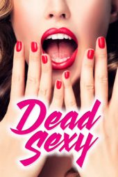 Dead Sexy (2018)