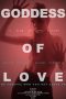 Goddess of Love (2015)