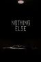 Nothing Else (2021)