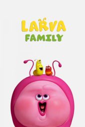 Larva Family (2023)