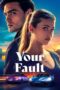 Your Fault: Culpa Tuya (2024)